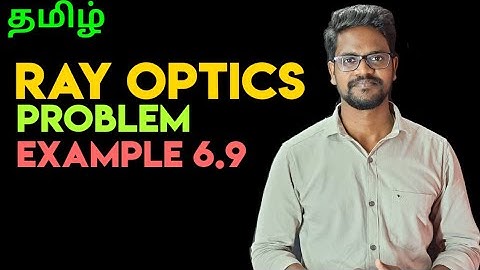 Ray|Optics|Solution|Problem|Example|6.9|Physics 12|Tamil|MurugaMP