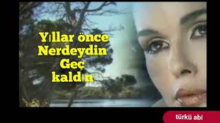 Yıllar Önce Nerdeydin / Türkü Abi Resimi