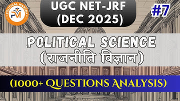 UGC NET DEC 2025 | Political Science | 1000+ Questions Analysis | #7