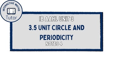 IB Maths AAHL Unit Circle and Periodicity - Notes 4
