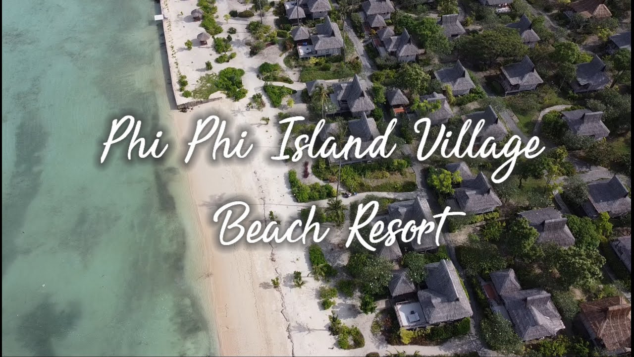 ที่พักบนเกาะพีพี Phi Phi Island Village Beach Resort  I EP. 14-1 | Dream Big Journey | เนื้อหาทั้งหมดเกี่ยวกับโรงแรม ใน เกาะ พี พีล่าสุด