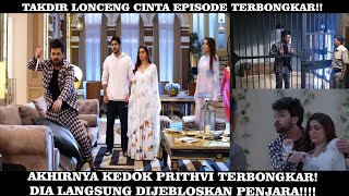 Takdir Lonceng Cinta Episode Kedok Prithvi Terbongkar! Akhirnya Prithvi Dipenjarakan!