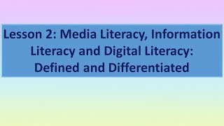 MIL LESSON 2   Media, Information and Digital Literacy