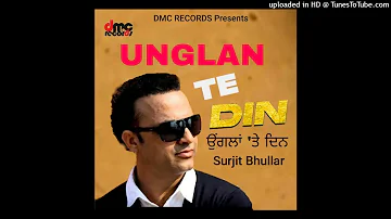 Unglan Te Din = Surjit Bhullar