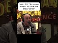 Louis CK "Someone needs to love the crazy girls!" #jre #joerogan #joeroganexperience