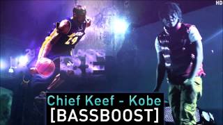 Chief Keef Kobe [Bass Boosted]