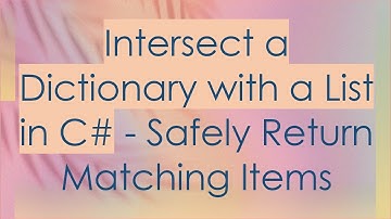 Intersect a Dictionary with a List in C# - Safely Return Matching Items