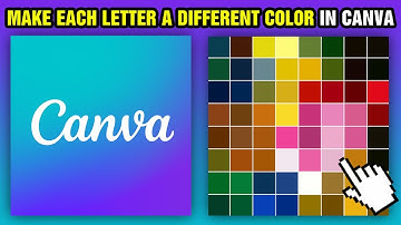 How To Make Each Letter A Different Color In Canva (2025)