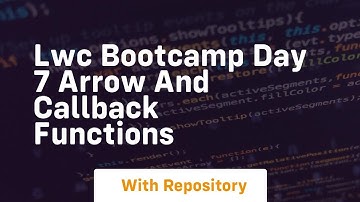 lwc bootcamp day 7 arrow and callback functions