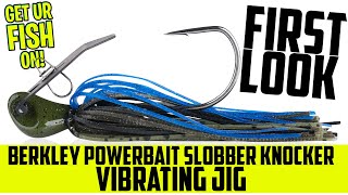 FIRST LOOK at the Berkley Powerbait SLOBBERKNOCKER Vibrating Jig