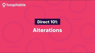 Hospitable Direct 101: Alterations