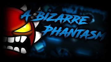 A Bizarre Phantasm (Extreme Demon) - by TeamN2 (All Coins) | Geometry Dash 2.1