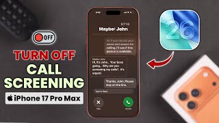 iOS 26: How To Turn Off Call Screening On iPhone!