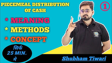 #1 Piecemeal Distribution of Cash ( Introduction) | SYBCom/ SYBAF Sem -3 | Financial Accounting|