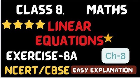Linear Equations -Rs Aggarwal Class 8 Exercise 8A- Question 1 to 7 -Chapter 8 -Rs Aggarwal Solutions