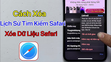 Cách Xóa Lịch Sử Tìm Kiếm Safari - Xóa Dữ Liệu Safari Trên iOS iPhone / Mới Nhất 2023