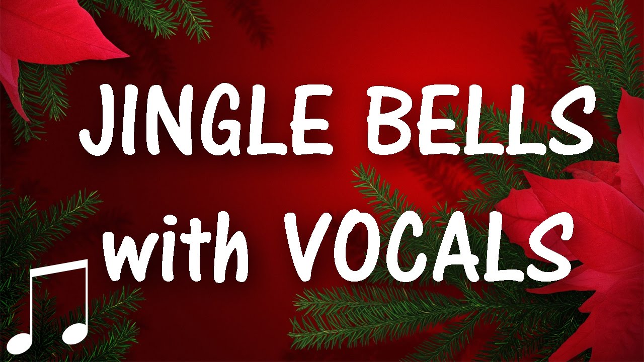 JINGLE BELLS WITH VOCALS & LYRICS 🎄 Royalty-Free Christmas Music 🎵 - YouTube