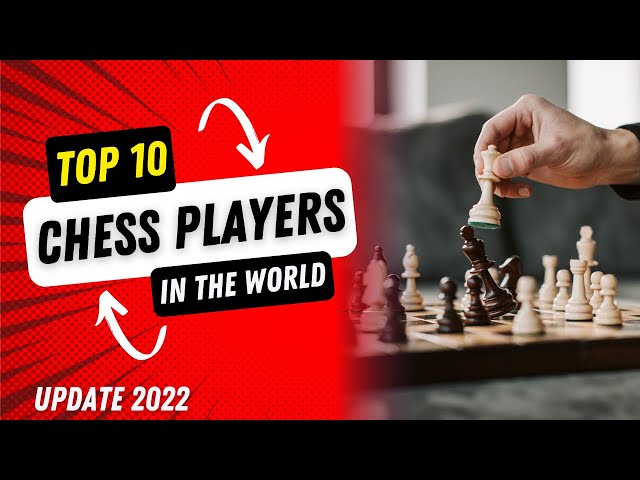 Here, Is what you should know about the 10 Strongest Chess Players