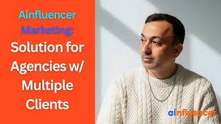 One Dashboard, Multiple Brands: The Ultimate Agency Guide to Ainfluencer.com | Influencer Marketing screenshot 2