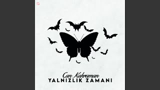 Video thumbnail of "Can Kahraman - Yalnızlık Zamanı"