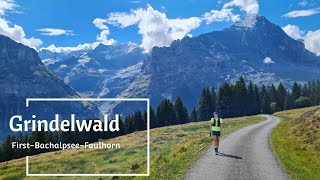 Grindelwald Speed Hiking: Grindelwald - First - Bachalpsee - Faulhorn, Switzerland (August 2022)