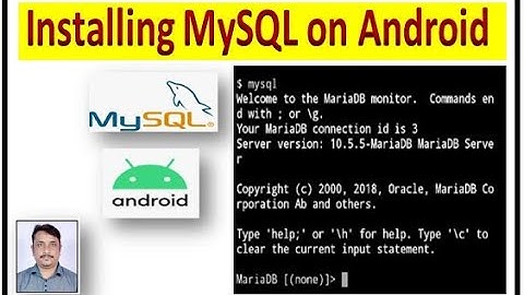 Installing MySQL on Android | Running MySQL on Android | How to install MySQL on Android Phone