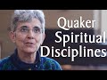 Quaker Spiritual Disciplines
