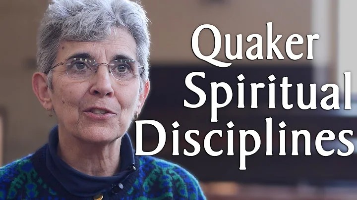 Quaker Spiritual Disciplines
