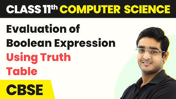 Evaluation of Boolean Expression Using Truth Table - Boolean Logic | Class 11 Computer Science