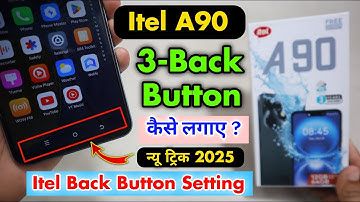 Itel A90 3-Back Button Kaise Lagaye || Itel A90 Back Button Setting