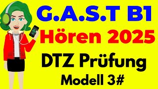 G.A.S.T B1 Prüfung Hören 2025 | ( G.A.S.T & DTZ ) Prüfung Hörverstehen - Modell 3