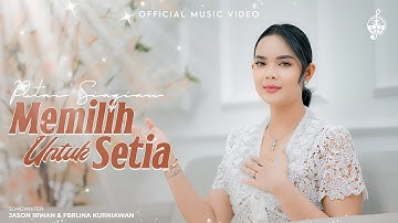 Memilih Untuk Setia - Putri Siagian (Official Music Video)