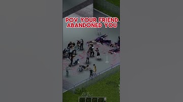 Pov your friend abandoned you #projectzomboid  #funny #gaming #shorts #short