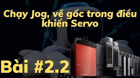 [PLC Mitsubishi Q][Servo] Bài 2.2: Chạy Jog, về gốc cho động cơ Servo QD75MH4