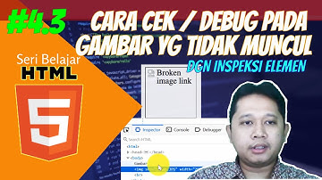 #4.3 Belajar HTML kesalahan broken link image dan cara inspeksi elemen gambar yang tidak muncul