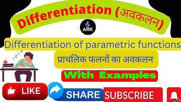 Differentiation|प्राचलिक फलनों का अवकलन|Differentiation of Parametric functions|examples