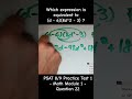 Factoring (FOIL: First, Outer, Inner, Last) Practice #learn #maths #psat #psatprep #satprep #explore