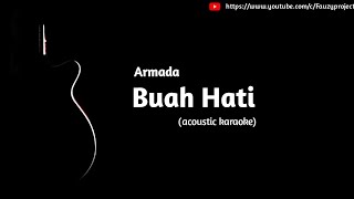 Armada - Buah Hati (acoustic karaoke)