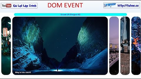37.14 Event JS Project 02 Slide Ảnh Tương Tác Bằng JavaScript - Bài tập vận dụng event js