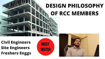 Design Philosophy of RCC Members | Must watch civil engineers |  Useful for interviews and site