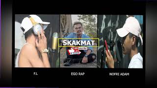 Skakmat  Fl X Ego Rap X Nofri Adam disstrack