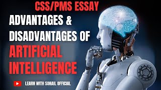 CSS/PMS English Essay:Artificial Intelligence:Advantages &Disadvantages:AI boon or bane inUrdu/Hindi