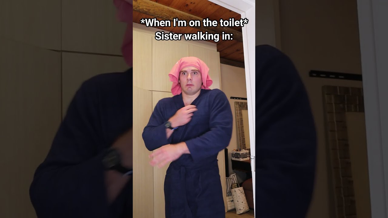 Family Walking In On You While Re The Toilet 