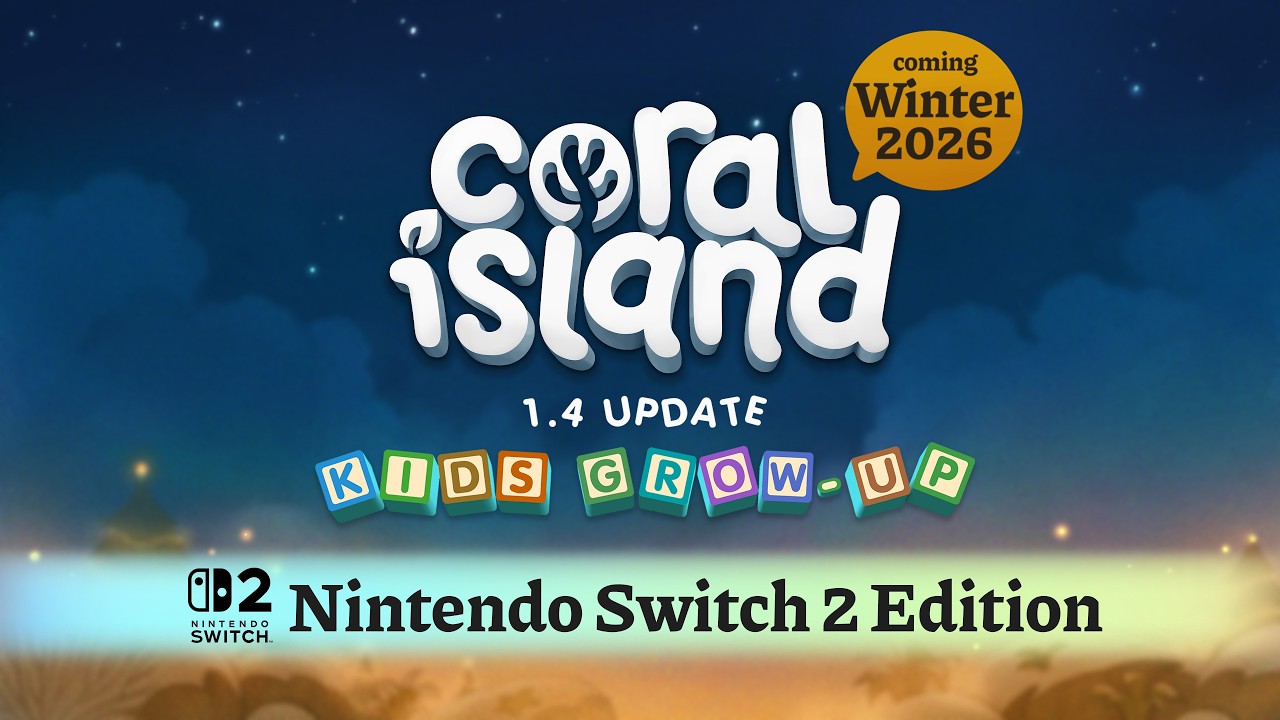 Coral Island Comes to Switch 2 This Winter, and Its Kids Finally Grow Up in Update 1.4