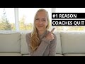 The 1 reason most health coaches quit