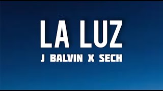 La Luz - Sech, J Balvin (Letra/Lyrics)