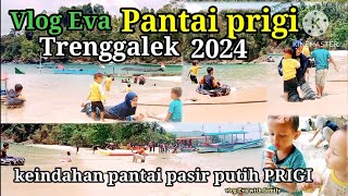 vlog Eva di pantai prigi Trenggalek 2024 || Keindahan pantai pasir putih Prigi