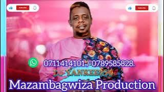 NIFAGILIENI REMIX MAZAMBAGWIZA BAND BY DJ YANKEE254