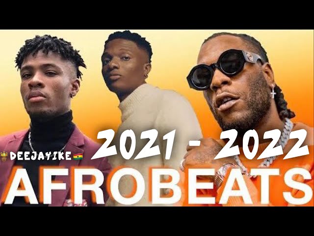 AFROBEAT PARTY MIX 2021-2022 | DAVIDO | REMA | WIZKID | BURNA BOY | TEKNO | TIWA SAVAGE/ DEEJAYIKE🔥 class=