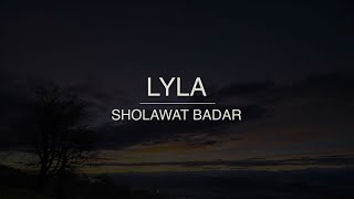 SHOLAWAT BADAR - LYLA